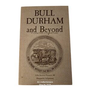 Bull Durham and Beyond a touring guide to city and country By John Baxton Flower